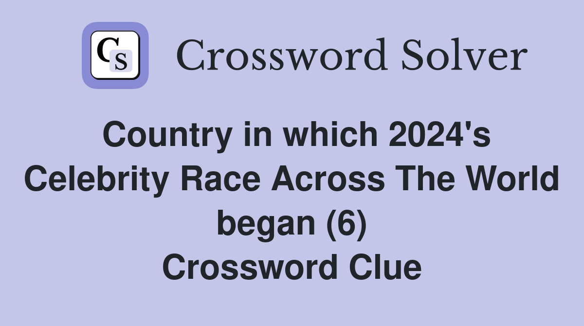 Country in which 2024's Celebrity Race Across The World began (6